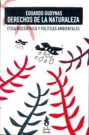 DERECHOS DE LA NATURALEZA | 9789873687068 | GUDYNAS, EDUARDO | Llibreria L'Illa - Llibreria Online de Mollet - Comprar llibres online