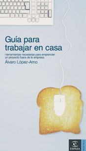 GUIA PARA TRABAJAR EN CASA | 9788467018608 | LOPEZ-AMO, ALVARO | Llibreria L'Illa - Llibreria Online de Mollet - Comprar llibres online