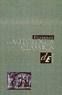 DICCIONARI DE MITOLOGIA CLASSICA | 9788441227897 | Llibreria L'Illa - Llibreria Online de Mollet - Comprar llibres online