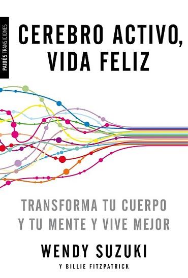 CEREBRO ACTIVO VIDA FELIZ | 9788449331527 | SUZUKI/BILLIE FITZPATRICK | Llibreria L'Illa - Llibreria Online de Mollet - Comprar llibres online