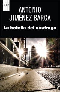 BOTELLA DEL NAUFRAGO, LA | 9788490060049 | JIMENEZ BARCA, ANTONIO | Llibreria L'Illa - Llibreria Online de Mollet - Comprar llibres online