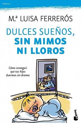 DULCES SUEÑOS SIN MIMOS NI LLOROS | 9788408104278 | FERREROS, MARIA LUISA