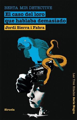 CASO DEL LORO QUE HABLABA DEMASIADO, EL | 9788498415292 | SIERRA I FABRA, JORDI | Llibreria L'Illa - Llibreria Online de Mollet - Comprar llibres online