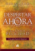 DESPERTAR EN EL AHORA | 9788484452027 | LAKE, GINA | Llibreria L'Illa - Llibreria Online de Mollet - Comprar llibres online