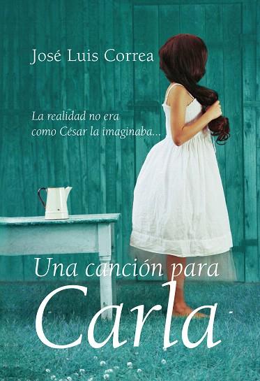 CANCION PARA CARLA, UNA | 9788492573028 | CORREA,JOSE LUIS | Llibreria L'Illa - Llibreria Online de Mollet - Comprar llibres online