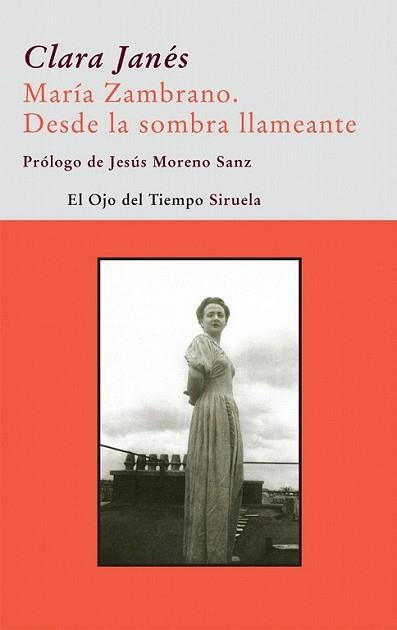 MARIA ZAMBRANO DESDE LA SOMBRA LLAMEANTE | 9788498413434 | JANES, CLARA | Llibreria L'Illa - Llibreria Online de Mollet - Comprar llibres online