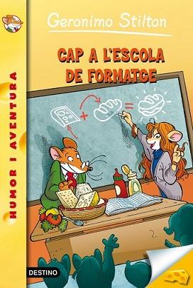 CAP A L'ESCOLA DEL FORMATGE | 9788490575062 | GERONIMO STILTON | Llibreria L'Illa - Llibreria Online de Mollet - Comprar llibres online