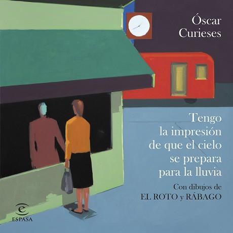 TENGO LA IMPRESIÓN DE QUE EL CIELO SE PREPARA PARA LA LLUVIA | 9788467073676 | CURIESES, ÓSCAR | Llibreria L'Illa - Llibreria Online de Mollet - Comprar llibres online