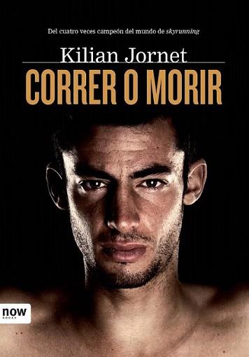 CORRER O MORIR | 9788493786984 | JORNET, KILIAN | Llibreria L'Illa - Llibreria Online de Mollet - Comprar llibres online