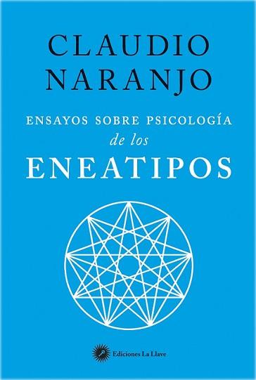 ENSAYOS SOBRE PSICOLOGÍA DE LOS ENEATIPOS | 9788416145423 | NARANJO COHEN, CLAUDIO | Llibreria L'Illa - Llibreria Online de Mollet - Comprar llibres online