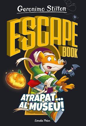 ESCAPE BOOK. ATRAPAT... AL MUSEU! | 9788418443787 | STILTON, GERONIMO | Llibreria L'Illa - Llibreria Online de Mollet - Comprar llibres online