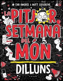 PITJOR SETMANA DEL MÓN, LA | 9788419378446 | COSGROVE, MATT/AMORES, EVA | Llibreria L'Illa - Llibreria Online de Mollet - Comprar llibres online