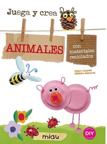 ANIMALES | 9788415116912 | CALIARI, PAOLA/MOZZATO, SERENA | Llibreria L'Illa - Llibreria Online de Mollet - Comprar llibres online