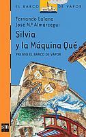 SILVIA Y LA MAQUINA QUE | 9788434840980 | LALANA,FERNANDO | Llibreria L'Illa - Llibreria Online de Mollet - Comprar llibres online