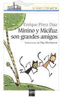 MININO Y MICIFUZ SON GRANDES AMIGOS | 9788434870444 | PEREZ DIAZ, ENRIQUE; MONTSERRAT, PEP | Llibreria L'Illa - Llibreria Online de Mollet - Comprar llibres online