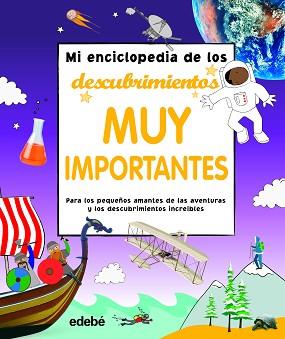 MI ENCICLOPEDIA DE LOS DESCUBRIMIENTOS MUY IMPORTANTES | 9788468350097 | VARIOS AUTORES | Llibreria L'Illa - Llibreria Online de Mollet - Comprar llibres online