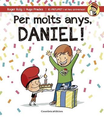 PER MOLTS ANYS, DANIEL! | 9788490344309 | ROIG CÉSAR, ROGER | Llibreria L'Illa - Llibreria Online de Mollet - Comprar llibres online