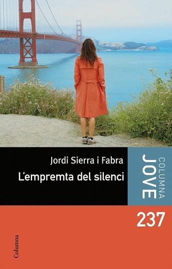 EMPREMTA DEL SILENCI, L' | 9788466410083 | SIERRA I FABRA, JORDI | Llibreria L'Illa - Llibreria Online de Mollet - Comprar llibres online