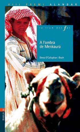 A L'OMBRA DE MENKAURA  -PREMI ALANDAR- | 9788447917921 | O'CALLAGHAN I DUCH, ELENA | Llibreria L'Illa - Llibreria Online de Mollet - Comprar llibres online