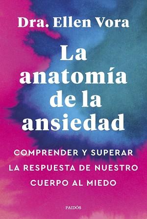 ANATOMÍA DE LA ANSIEDAD, LA | 9788449340321 | VORA, ELLEN | Llibreria L'Illa - Llibreria Online de Mollet - Comprar llibres online