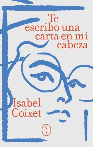 TE ESCRIBO UNA CARTA EN MI CABEZA | 9788412790696 | COIXET, ISABEL | Llibreria L'Illa - Llibreria Online de Mollet - Comprar llibres online