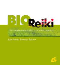 BIOREIKI : LIBRO COMPLETO DE SANACION Y CRECIMIENTO ESPIRITU | 9788484450412 | JIMENEZ SOLANA, JOSE MARIA | Llibreria L'Illa - Llibreria Online de Mollet - Comprar llibres online