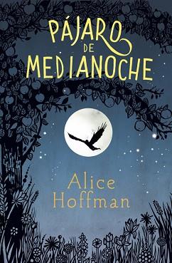 PÁJARO DE MEDIANOCHE | 9788420485799 | HOFFMAN, ALICE | Llibreria L'Illa - Llibreria Online de Mollet - Comprar llibres online