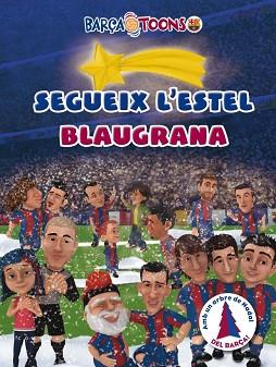 SEGUEIX L'ESTEL BLAUGRANA | 9788415697374 | DIVERSOS AUTORS | Llibreria L'Illa - Llibreria Online de Mollet - Comprar llibres online