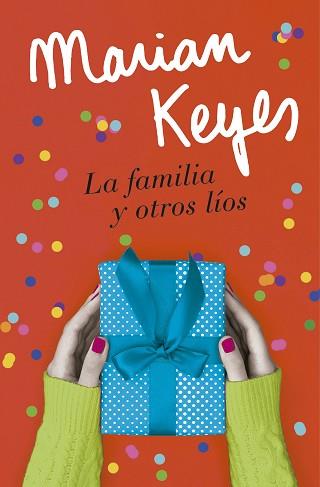 FAMILIA Y OTROS LÍOS | 9788401022586 | KEYES, MARIAN | Llibreria L'Illa - Llibreria Online de Mollet - Comprar llibres online