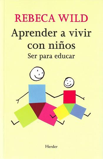 APRENDER A VIVIR CON NIÑOS | 9788425425233 | WILD, REBECA | Llibreria L'Illa - Llibreria Online de Mollet - Comprar llibres online