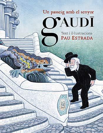 PASSEIG AMB EL SENYOR GAUDI, UN | 9788426139535 | ESTRADA, PAU | Llibreria L'Illa - Llibreria Online de Mollet - Comprar llibres online