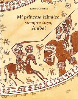 MI PRINCESA HIMILCE, SIEMPRE TUYO, ANÍBAL | 9788415357902 | MARTÍNEZ PÉREZ, ROCÍO | Llibreria L'Illa - Llibreria Online de Mollet - Comprar llibres online