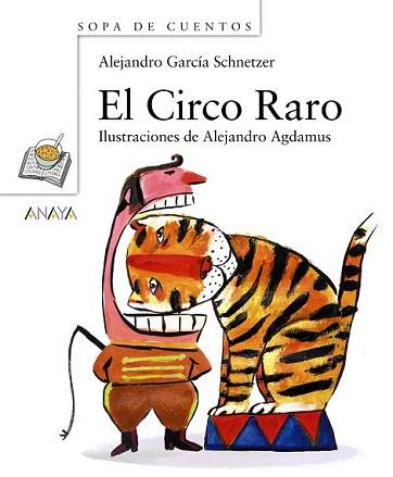 CIRCO RARO, EL | 9788466784368 | GARCIA SCHNETZER, ALEJANDRO | Llibreria L'Illa - Llibreria Online de Mollet - Comprar llibres online