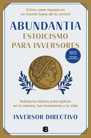 ABUNDANTIA. ESTOICISMO PARA INVERSORES | 9788466678704 | INVERSOR DIRECTIVO | Llibreria L'Illa - Llibreria Online de Mollet - Comprar llibres online