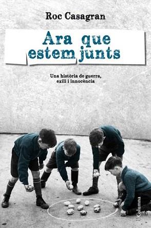 ARA QUE ESTEM JUNTS | 9788466415088 | CASAGRAN, ROC | Llibreria L'Illa - Llibreria Online de Mollet - Comprar llibres online