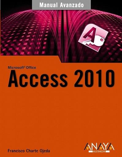 ACCESS 2010 | 9788441528000 | CHARTE, FRANCISCO | Llibreria L'Illa - Llibreria Online de Mollet - Comprar llibres online