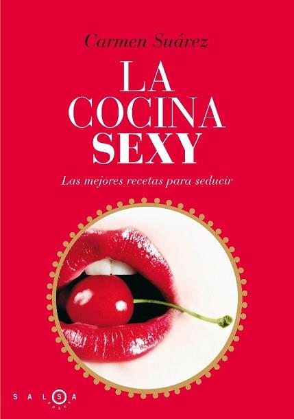 COCINA SEXY, LA | 9788496599536 | SUAREZ MENENDEZ, CARMEN | Llibreria L'Illa - Llibreria Online de Mollet - Comprar llibres online