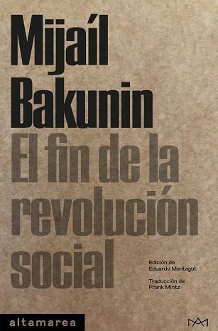 FIN DE LA REVOLUCIÓN SOCIAL, EL | 9788419583628 | BAKUNIN, MIJAÍL | Llibreria L'Illa - Llibreria Online de Mollet - Comprar llibres online