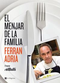 MENJAR DE LA FAMILIA, EL | 9788482645377 | ADRIA, FERRAN | Llibreria L'Illa - Llibreria Online de Mollet - Comprar llibres online