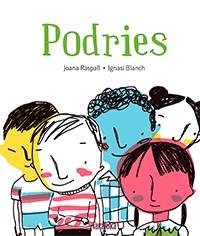 PODRIES (CATALAN) | 9788416003822 | RASPALL, JOANA | Llibreria L'Illa - Llibreria Online de Mollet - Comprar llibres online