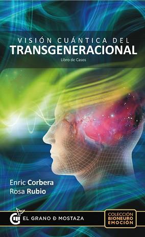 VISION CUANTICA DEL TRANSGENERACIONAL | 9788494187391 | ENRIC CORBERA / ROSA RUBIO | Llibreria L'Illa - Llibreria Online de Mollet - Comprar llibres online