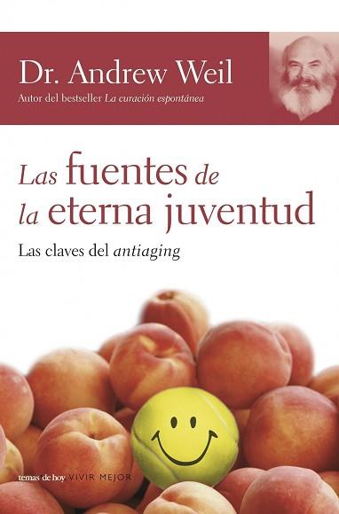 FUENTES DE LA ETERNA JUVENTUD, LAS | 9788484605225 | WEIL, ANDREW | Llibreria L'Illa - Llibreria Online de Mollet - Comprar llibres online