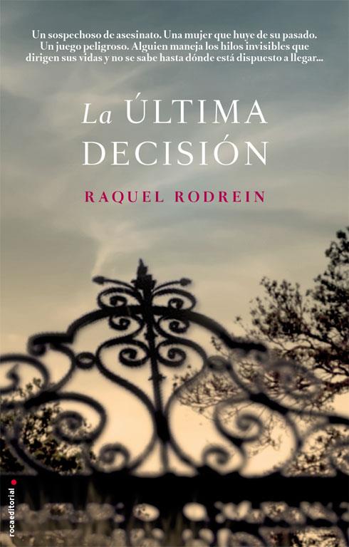 ÚLTIMA DECISIÓN, LA | 9788499187181 | RODREIN, RAQUEL | Llibreria L'Illa - Llibreria Online de Mollet - Comprar llibres online