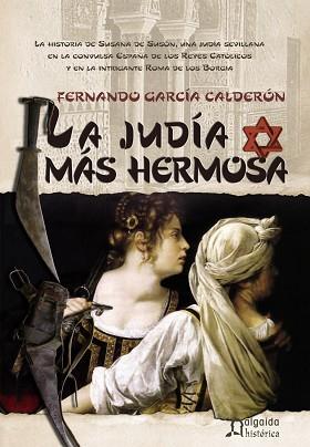 JUDÍA MÁS HERMOSA, LA | 9788484339472 | GARCÍA CALDERÓN, FERNANDO | Llibreria L'Illa - Llibreria Online de Mollet - Comprar llibres online