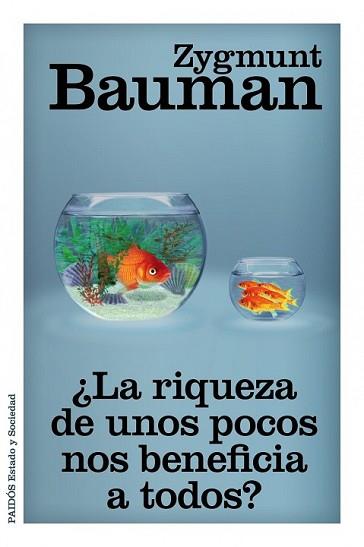 RIQUEZA DE UNOS POCOS NOS BENEFICIA A TODOS?, LA | 9788449329777 | BAUMAN, ZYGMUNT | Llibreria L'Illa - Llibreria Online de Mollet - Comprar llibres online