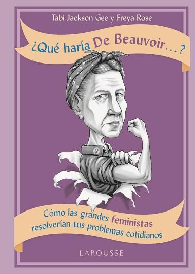 QUÉ HARÍA DE BEAUVOIR...? | 9788417273729 | JACKSON GEE, TABI/ROSE, FREYA | Llibreria L'Illa - Llibreria Online de Mollet - Comprar llibres online