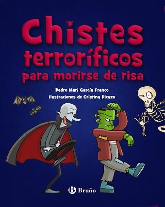 CHISTES TERRORÍFICOS PARA MORIRSE DE RISA | 9788469640395 | GARCÍA FRANCO, PEDRO MARÍA | Llibreria L'Illa - Llibreria Online de Mollet - Comprar llibres online