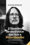 HOMBRE NO MEDIÁTICO QUE LEÍA A PETER HANDKE, EL | 9788417852641 | BORGES, EDGAR | Llibreria L'Illa - Llibreria Online de Mollet - Comprar llibres online