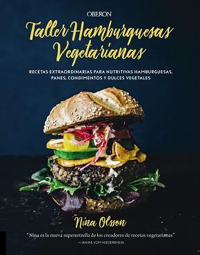 TALLER DE HAMBURGUESAS VEGETARIANAS | 9788441540477 | OLSSON, NINA | Llibreria L'Illa - Llibreria Online de Mollet - Comprar llibres online