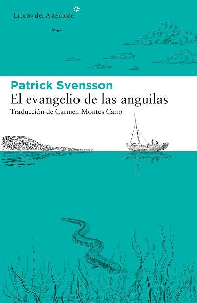 EVANGELIO DE LAS ANGUILAS, EL | 9788417977412 | SVENSSON, PATRIK